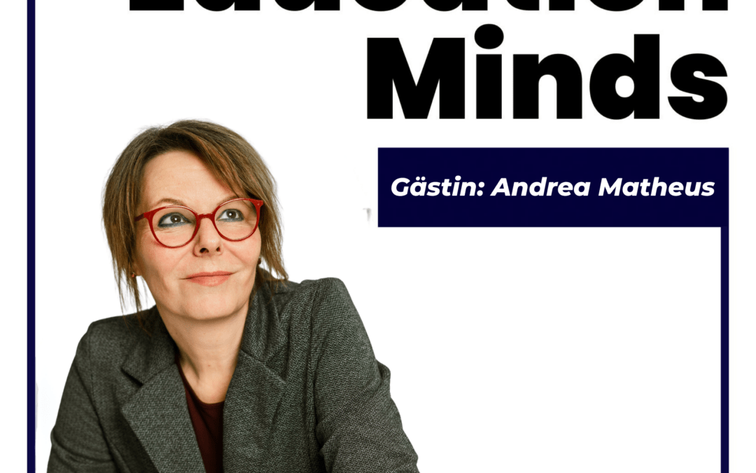 Andrea Matheus als Gast auf dem Podcast Cover von der Education Minds GmbH