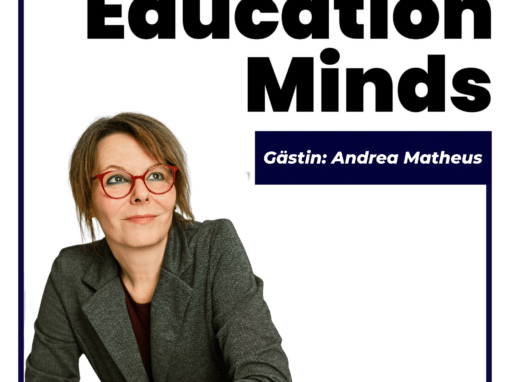 Neuer Podcast: Education Minds Neuer Podcast: Education Minds